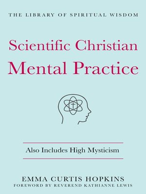 cover image of Scientific Christian Mental Practice: Also Includes High Mysticism